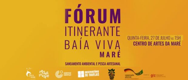 "Baía Viva" (Living Bay) Mobile Forum in Maré: Environmental Sanitation and Artisanal Fishing