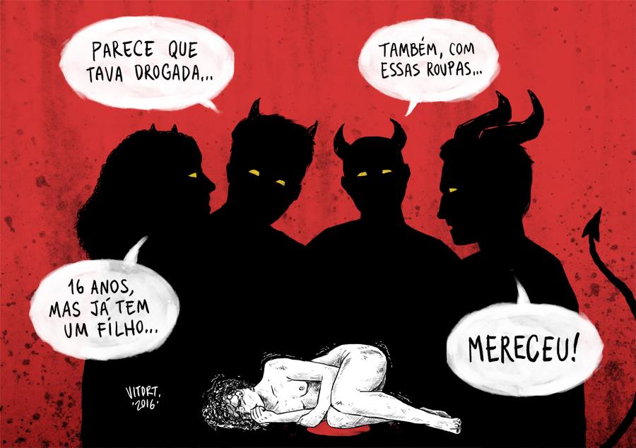"Aged 16 but already has a child;" "Looks like she was on drugs;" "With those clothes too;" "She deserved it." Illustratration by Vitor Teixeira "Aged 16 but already has a child;" "Looks like she was on drugs;" "With those clothes too;" "She deserved it." Illustratration by Vitor Teixeira