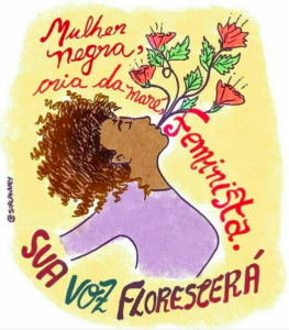 The poster reads ‘A black woman from Maré, a feminist. Your voice will blossom!’ Illustration by: @sirlanney